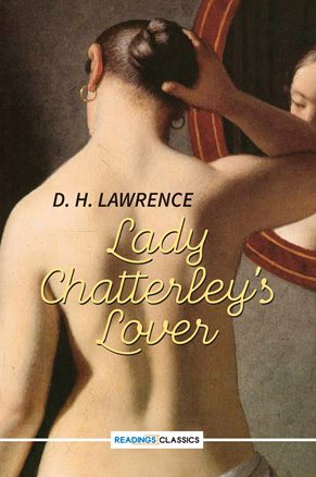 Lady Chatterley's Lover (Readings Classics)