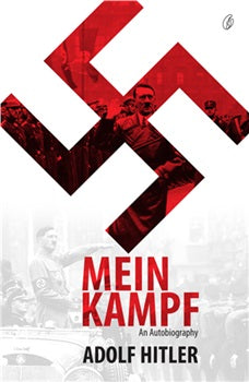 Mein Kampf: An Autobiography