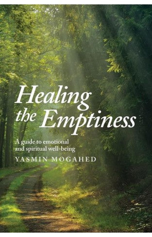 Healing The Emptiness: A Guide To Emotional And Spiritual Well Being