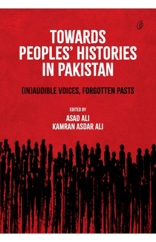 Towards Peoples Histoires In Pakistan