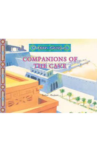 Availability:In Stock Companions Of The Cave Stories From The Holy Quran