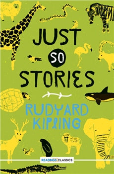 Just So Stories (Readings Classics)