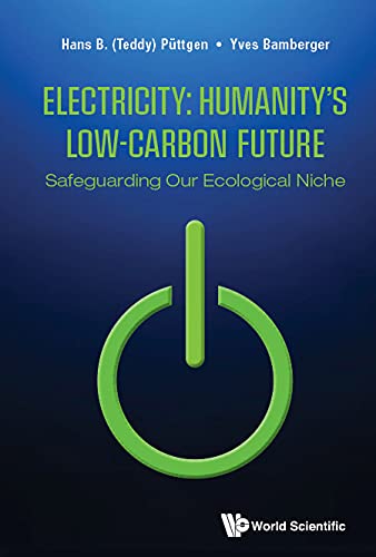 Electricity: Humanity's Low-Carobon Future: Safeguarding Our Ecological Niche [2022]