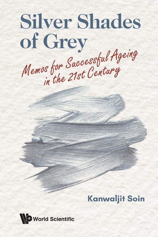Silver Shades Of Grey: Memos For Successful Ageing In The 21St Century