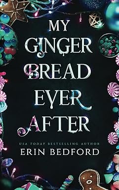 My Gingerbread Ever After: A Fairy Tale Fantasy Romance