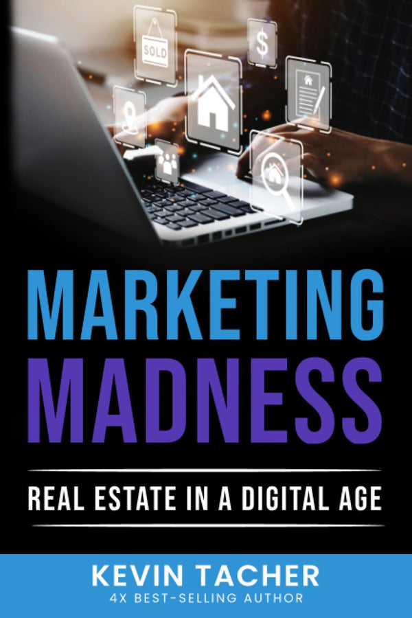 Marketing Madness: Real Estate in a Digital Age