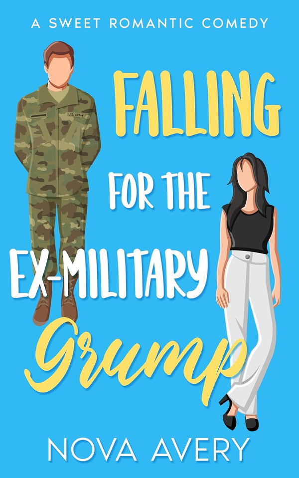 Falling For The Ex-Military Grump: A Sweet Romantic Comedy