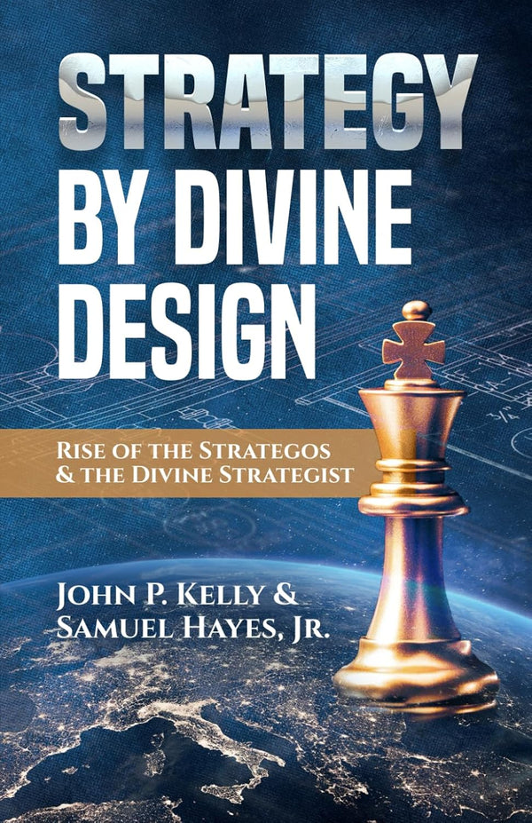 STRATEGY by DIVINE DESIGN: Rise of the Strategos & the Divine Strategist Paperback – November 1, 2023