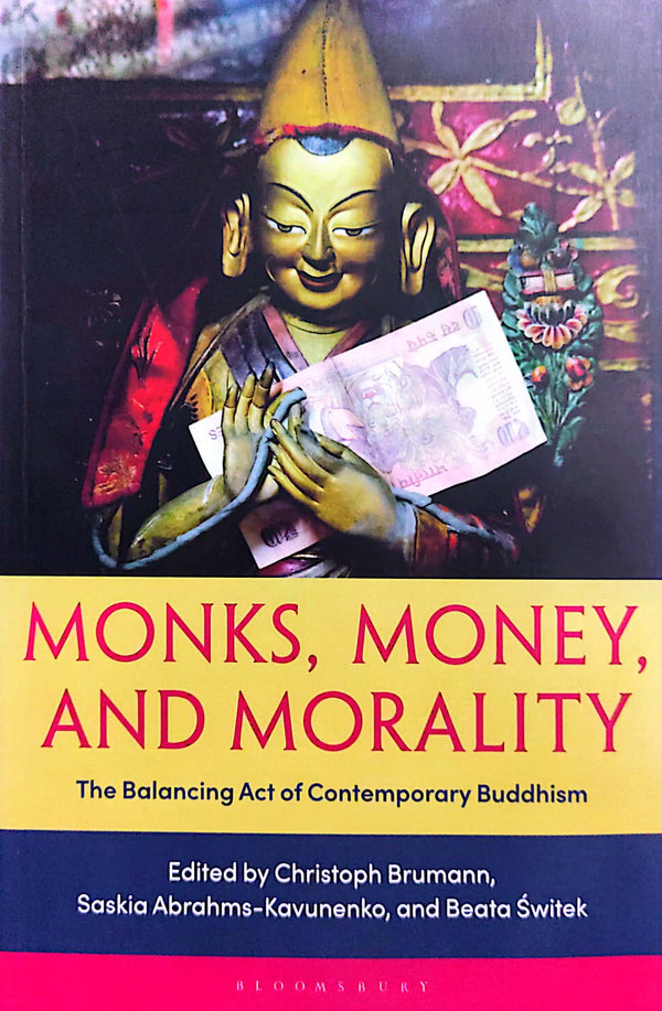 Monks, Money, and Morality: The Balancing Act of Contemporary Buddhism