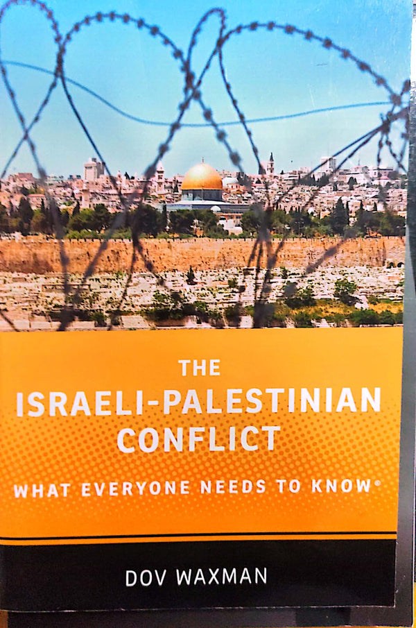 The Israeli-Palestinian Conflict: What Everyone Needs to Know®